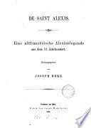 De saint Alexis, ein altfranzösische Alexiuslegende aus dem 13. Jahrhundert, herausg. von J. Herz