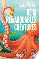 De si remarquables créatures