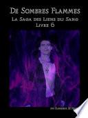De sombres flammes (les liens du sang-livre 6)