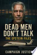 Dead Men Don't Talk: The Epstein Files