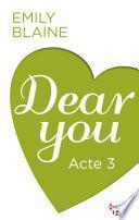 Dear You - Acte 3