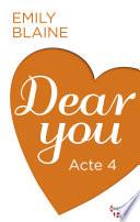 Dear You - Acte 4