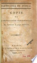 Débats du procès instruit par la Haute-cour de justice, contre Drouet, Baboeuf et autres: Copie de l'instruction personnelle au représentant du peuple Drouet