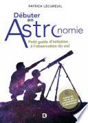 Débuter en astronomie