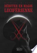 Débuter en magie luciférienne