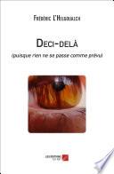 Deci-delà (puisque rien ne se passe comme prévu)