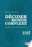 Décider dans un monde complexe