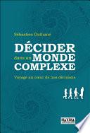 Décider dans un monde complexe