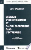 Décision d'investissement et calcul économique dans l'entreprise