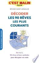 Décoder les 90 rêves les plus courants, c'est malin