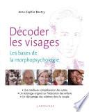 Décoder les visages - Découvrir les bases de la morphopsychologie