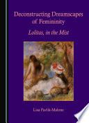Deconstructing Dreamscapes of Femininity