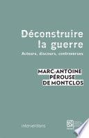 Déconstruire la guerre