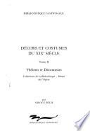 Décors et costumes du XIXe siècle: Théâtres et Décorateurs