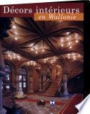 Décors intérieurs en Wallonie