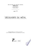 Découverte du métal
