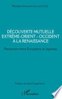 Découverte mutuelle Extrême-Orient-Occident à la Renaissance