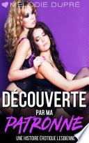 Découverte par ma Patronne