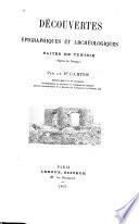 Découvertes épigraphiques et archéologiques faites en Tunisie (région de Dougga)