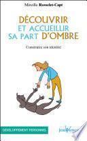 Découvrir et accueillir sa part d'ombre