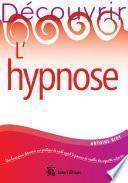 Découvrir l'hypnose - 2e éd.