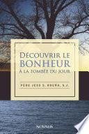 Découvrir le bonheur à la tombée du jour
