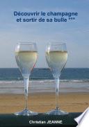 Découvrir le champagne et sortir de sa bulle °°°