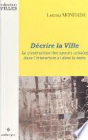 Décrire la ville : la construction des savoirs urbains dans l'interaction et dans le texte