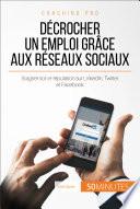 Décrocher un emploi grâce aux réseaux sociaux