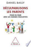 Déculpabilisons les parents