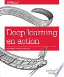 Deep learning en action - Une approche par la pratique
