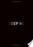 Deep Me
