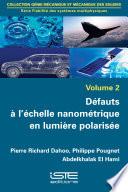 Défauts à l’échelle nanométrique en lumière polarisée