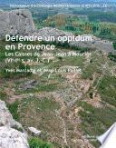 Défendre un oppidum en Provence
