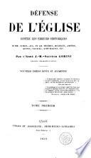 Défense de l'Église contre les erreurs historiques de MM. Guizot, Aug. et AM. Thierry, Michelet, Ampère, Quinet, Fauriel, Aimé-Martin, etc., 1