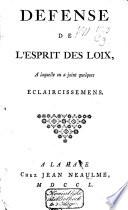 Défense de l'Esprit des loix, à laquelle on a joint quelques éclaircissemens