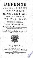 Défense des deux brefs de N.S.P. le pape Innocent XII. aux eveques de Flandre contre le docteur Martin Steyaert