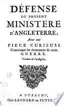 Défense du present ministere d'Angleterre, avec une piece curieuse concernant les évenemens de cette guerre