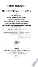 Défense théologique du magnétisme humain; ou, le magnétisme est-il superstition, magie? est-il condamné à Rome? les magnétiseurs et les somnambules sont-ils en sureté de conscience? ... Par M. l'Abbé J.-B. L..... [i.e. J.-B. Loubert], Prêtre, etc