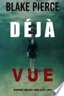 Déjà vue (Un suspense Laura Frost, agente du FBI – Livre 2)