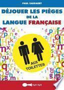 Déjouer les pièges de la langue française aux toilettes