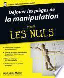 Déjouer les pièges de la manipulation Pour les Nuls