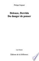 Deleuze, Derrida, du danger de penser