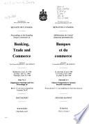 Déliberations Du Comité Sénatorial Permanent Des Banques Et Du Commerce
