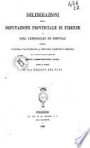 Deliberazioni della deputazione provinciale di Firenze e del consiglio di Empoli intorno l'opera pia fondata a pro del comune d'Empoli dall'illustre e cittadino empolese dott. Lodovico Del Papa sotto il titolo di Pia eredità del papa