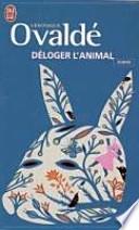 Déloger l'animal