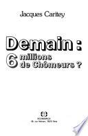 Demain, 6 millions de chômeurs?