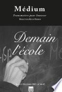 Demain l'école (Médium n° 44-45, juillet-décembre 2015)