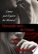 Demande-moi... de t'aimer
