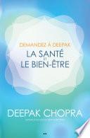 Demandez à Deepak - La santé et le bien-être